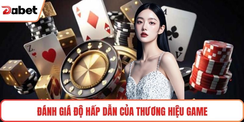Đánh giá độ hấp dẫn của thương hiệu game