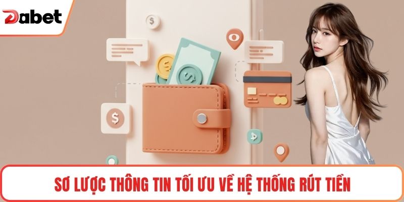 Sơ lược thông tin tối ưu về hệ thống rút tiền