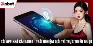 Tải App nhà cái Dabet
